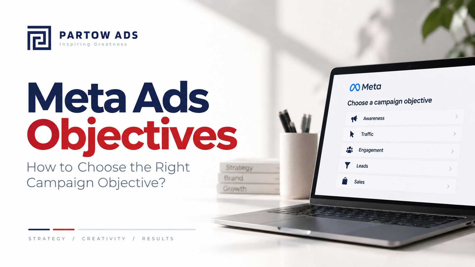 Meta Ads Objectives: How to Choose the Right Campaign Objective?